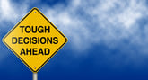 Tough decisions sign