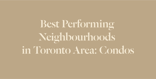 best-performing-neighbourhoods-in-toronto-and-the-gta-condos